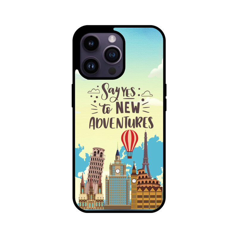 Say Yes to New Adventures Phone Case