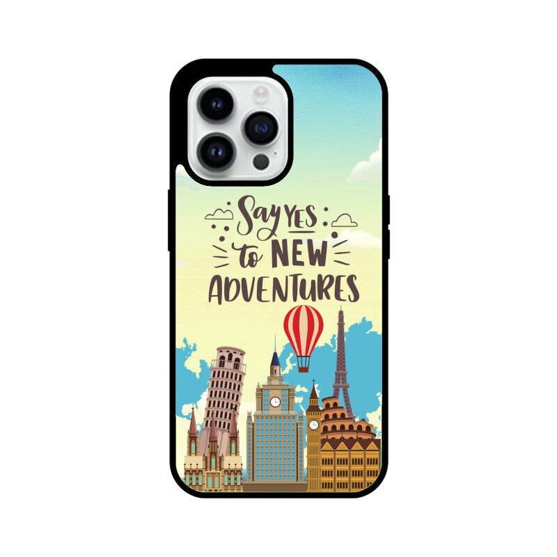 Say Yes to New Adventures Phone Case